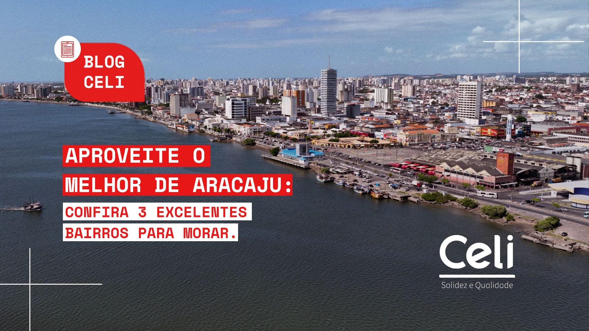 Aproveite o melhor de Aracaju: confira 3 excelentes bairros para morar ​